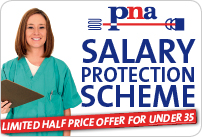 You can now join the PNA Salary Protection Scheme and enjoy its full range of membership benefits, for half the standard cost!