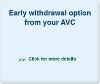 Early withdrawal option from your AVC