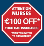 Any nurse who switches their car insurance to Cornmarket can avail of €100 off their car insurance. For existing customers who have already benefited from very competitive rates; your partner can get €100 off their car insurance. 