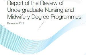 Report of the Review of Undergraduate Nursing and Midwifery Degree Programmes - Dec. 2012